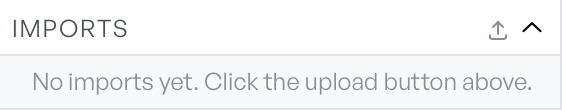 The Imports section of the Layers panel before anything is loaded, showing the upload button and the message that no imports exist yet